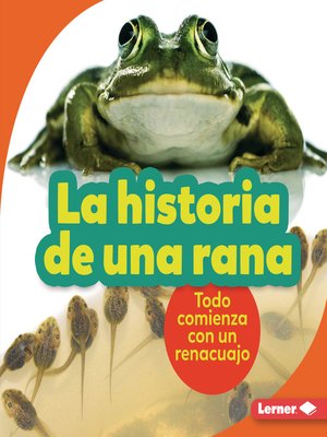 cover image of La historia de una rana (The Story of a Frog)